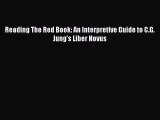 Download Reading The Red Book: An Interpretive Guide to C.G. Jung's Liber Novus PDF Free