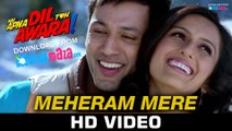Meheram Mere - HD Video Song - Hai Apna Dil Toh Awara - Mohit Chauhan - Sahil Anand & Niyati Joshi - 2016