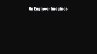 PDF An Engineer Imagines Ebook Online