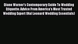Read Diane Warner's Contemporary Guide To Wedding Etiquette: Advice From America's Most Trusted