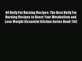 READ FREE E-books 40 Belly Fat Burning Recipes: The Best Belly Fat Burning Recipes to Boost