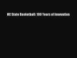 READ book NC State Basketball: 100 Years of Innovation  FREE BOOOK ONLINE