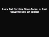 Read How to Cook Everything: Simple Recipes for Great Food: 2008 Day-to-Day Calendar Ebook