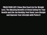 READ book PALEO FOOD LIST: Paleo Diet Food List For Weight Loss: The Amazing Benefits of Clean