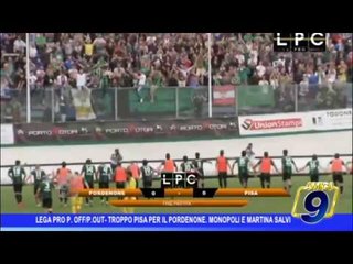 Lega pro p off p out | Troppo Pisa per il Pordeone. Monopoli e Martina salvi