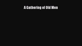 Read A Gathering of Old Men Ebook Free