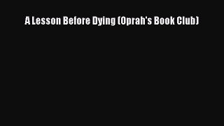Read A Lesson Before Dying (Oprah's Book Club) Ebook Free