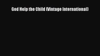 Read God Help the Child (Vintage International) Ebook Free