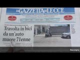 Rassegna Stampa 1 Giugno 2016 a cura della Redazione di Leccenews24