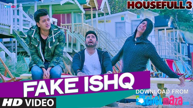 FAKE ISHQ - HD Video Song - HOUSEFULL 3 - Akshay Kumar, Abhishek Bachchan, Riteish Deshmukh - 2016