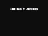 FREE PDF Jean Béliveau: My Life in Hockey  FREE BOOOK ONLINE
