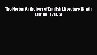 Read The Norton Anthology of English Literature (Ninth Edition)  (Vol. A) PDF Online