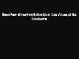 [PDF] Neon Pow-Wow: New Native American Voices of the Southwest  Full EBook