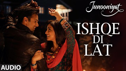 Ishqe Di Lat Full Song (AUDIO)  Junooniyat Pulkit Samrat, Yami Gautam  Ankit