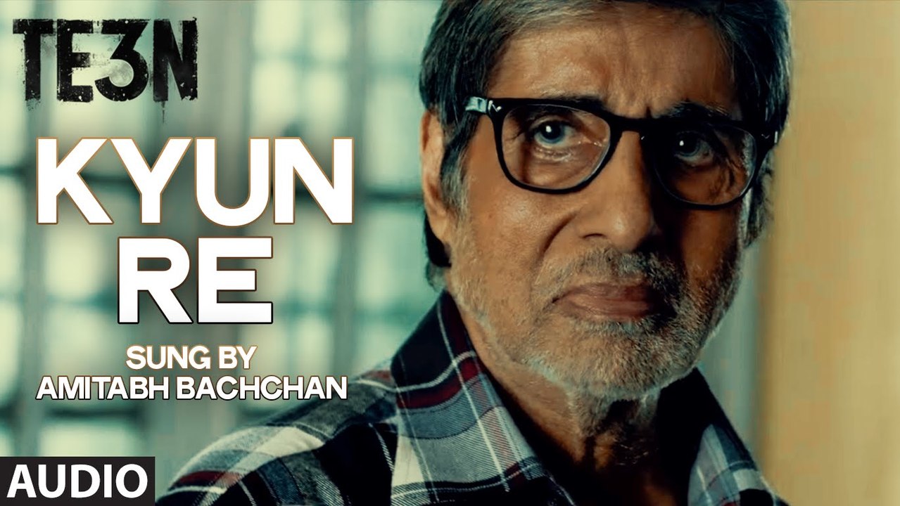 KYUN RE Full Song (AUDIO)  TE3N  Amitabh Bachchan, Nawazuddin Siddiqui, Vidya