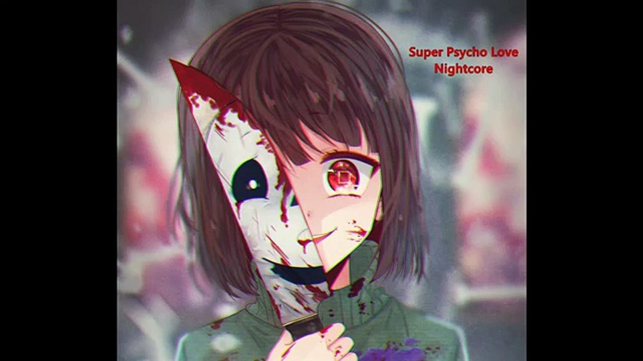Nightcore - Super Psycho Love