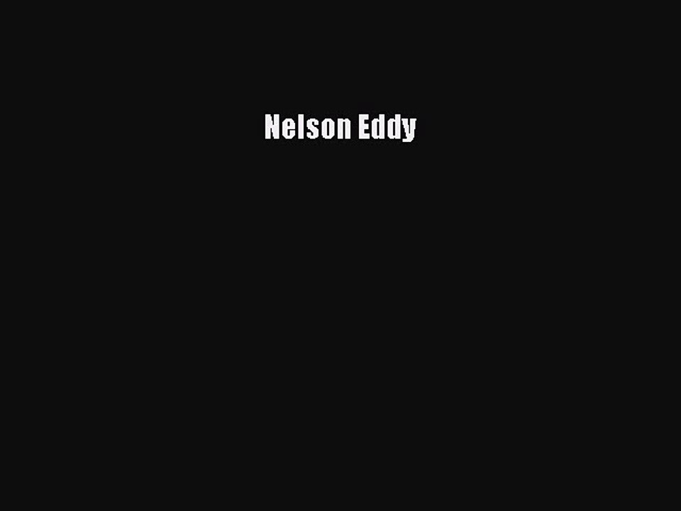 Read Nelson Eddy Ebook Free
