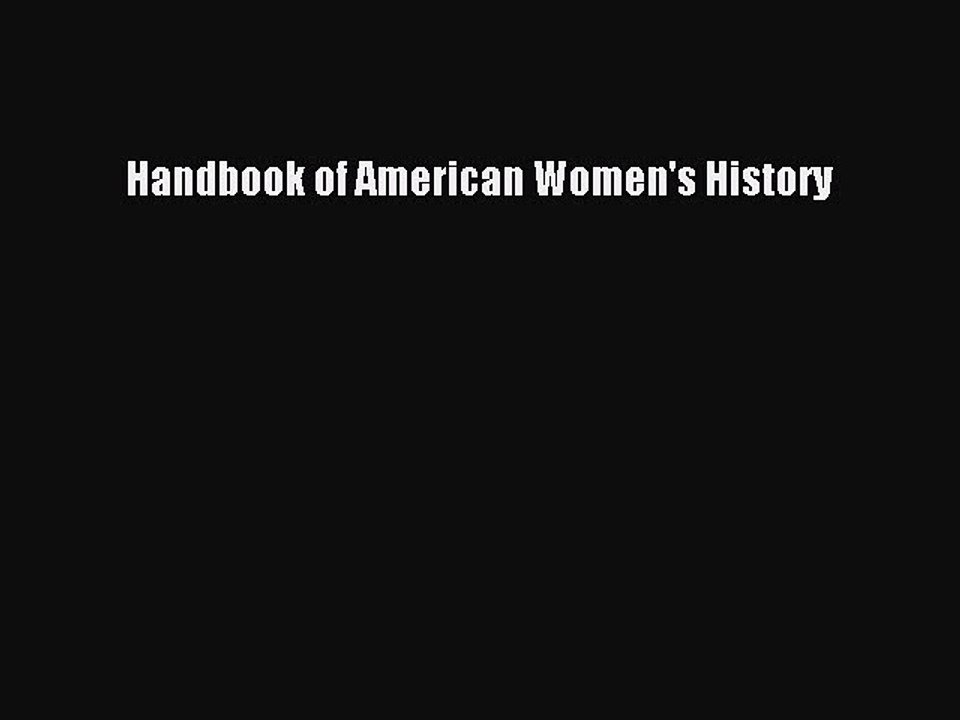 Read Handbook of American Women's History Ebook Free