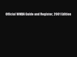 READ book Official WNBA Guide and Register 2001 Edition  FREE BOOOK ONLINE