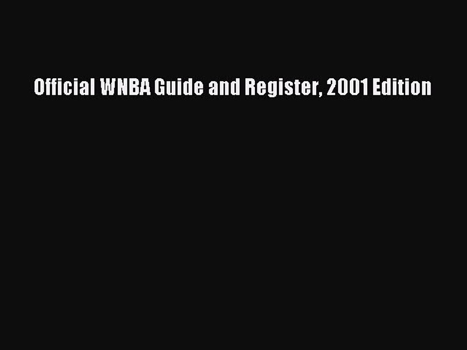READ book Official WNBA Guide and Register 2001 Edition  FREE BOOOK ONLINE