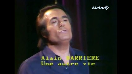 Alain Barrière -  Une Autre Vie
