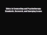 Read Ethics in Counseling and Psychotherapy: Standards Research and Emerging Issues PDF Free