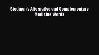 Read Stedman's Alternative and Complementary Medicine Words PDF Free