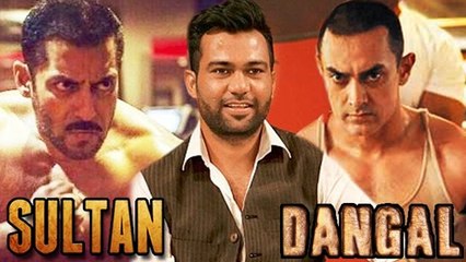 Aamir's DANGAL Will Be BEST Than Salman's SULTAN, Says Director