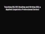 Download Book Teaching ESL/EFL Reading and Writing (ESL & Applied Linguistics Professional
