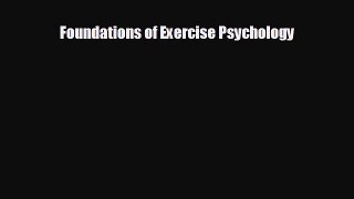 Read Foundations of Exercise Psychology Ebook Free