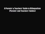 [PDF] A Parents' & Teachers' Guide to Bilingualism (Parents' and Teachers' Guides) [Read]Download