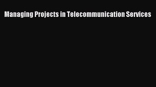 EBOOKONLINEManaging Projects in Telecommunication ServicesFREEBOOOKONLINE