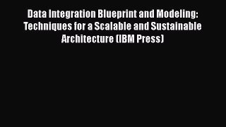 READbookData Integration Blueprint and Modeling: Techniques for a Scalable and Sustainable