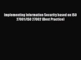 Free[PDF]DownlaodImplementing Information Security based on ISO 27001/ISO 27002 (Best Practice)READONLINE