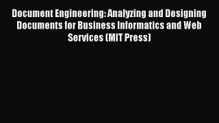EBOOKONLINEDocument Engineering: Analyzing and Designing Documents for Business Informatics