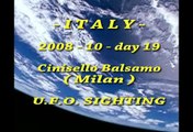 2008 ITALY Cinisello Balsamo Milano - day: Oct 19 - UFO sighting - by Antonio Urzi