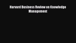 READbookHarvard Business Review on Knowledge ManagementBOOKONLINE