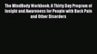 Read The MindBody Workbook: A Thirty Day Program of Insight and Awareness for People with Back