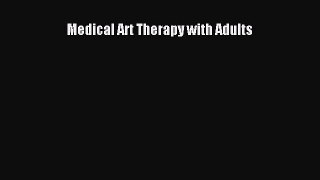 Free Full [PDF] Downlaod Medical Art Therapy with Adults# Full E-Book