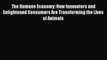 Read Book The Humane Economy: How Innovators and Enlightened Consumers Are Transforming the