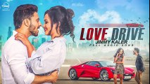 Love Drive ( Full Audio Song ) - Jimmy Kaler - Punjabi Song 2016 - Songs HD