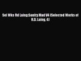 Read Sel Wks Rd Laing:Sanity Mad V4 (Selected Works of R.D. Laing 4) Ebook Free
