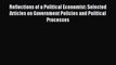 Read Book Reflections of a Political Economist: Selected Articles on Government Policies and