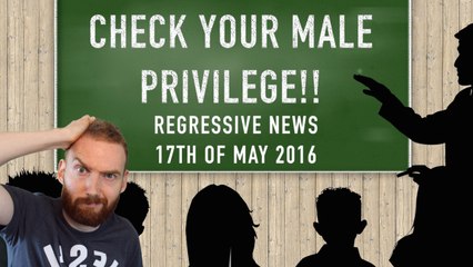 Regressive News: Sexism Against Male Students & Bullshit Privilege