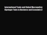 Read Book International Trade and Global Macropolicy (Springer Texts in Business and Economics)