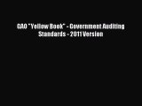 For you GAO Yellow Book - Government Auditing Standards - 2011 Version