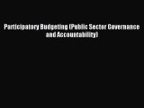 Read hereParticipatory Budgeting (Public Sector Governance and Accountability)