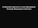 Read hereA Stakeholder Approach to Issues Management (Strategic Management Collection)