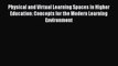 Read Book Physical and Virtual Learning Spaces in Higher Education: Concepts for the Modern