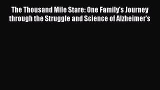 READ FREE FULL EBOOK DOWNLOAD The Thousand Mile Stare: One Family's Journey through the Struggle